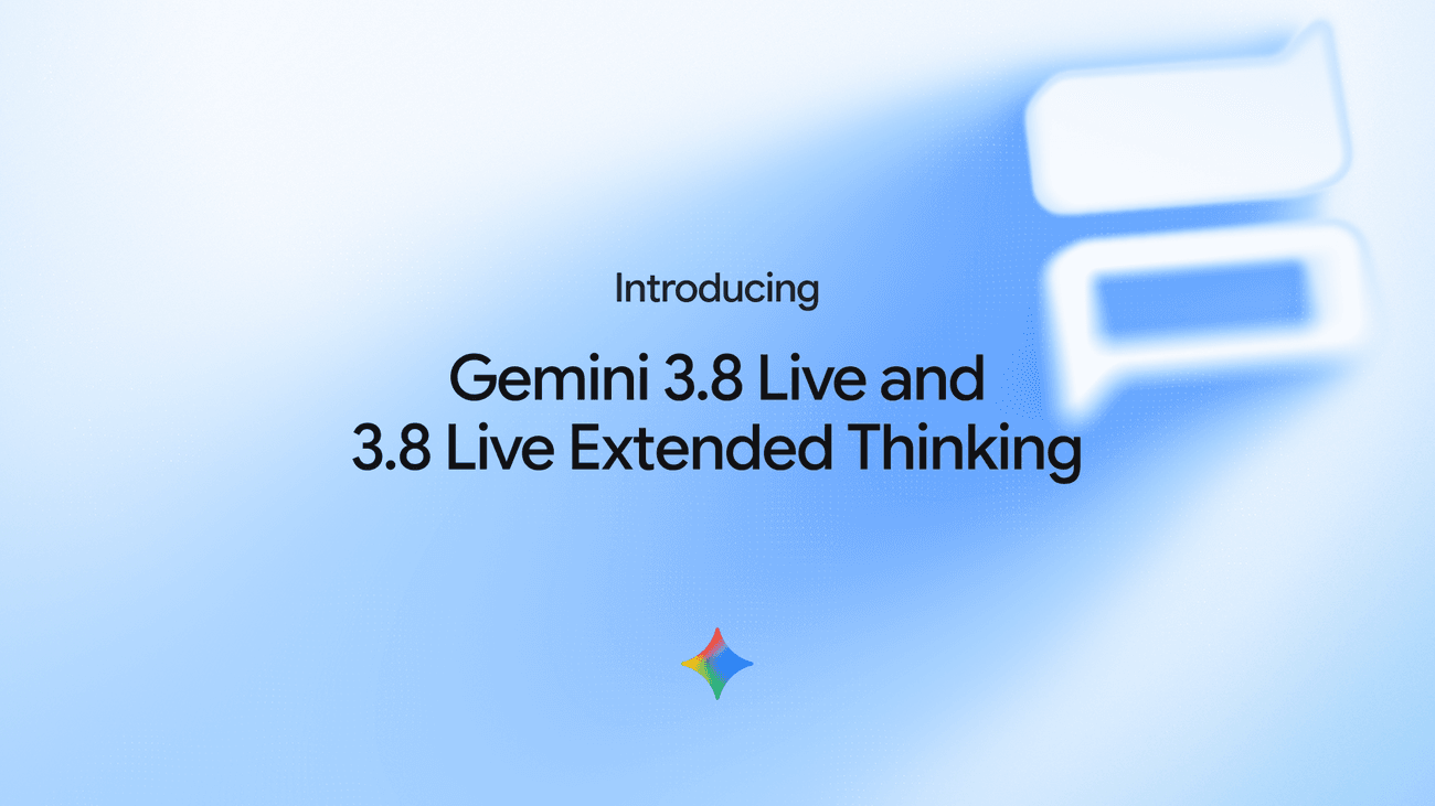 Google launches two Gemini 3.8 Live models for real-time voice agents